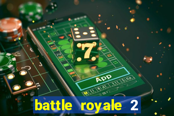 battle royale 2 filme completo dublado